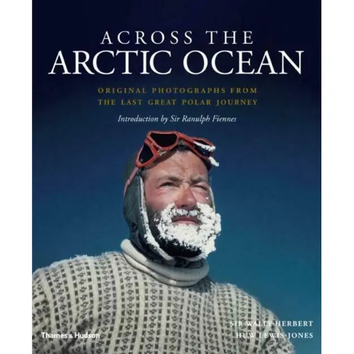 Picture of Across the Arctic Ocean : Original Photographs from the Last Great Polar Journey